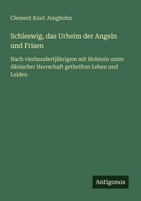 Produktbild: Schleswig, das Urheim der Angeln und Frisen