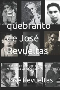 Produktbild: El quebranto de Jos&eacute; Revueltas