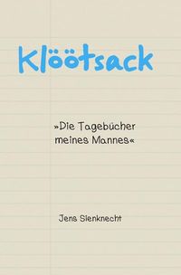 Produktbild: Kl&ouml;&ouml;tsack &raquo;Die Tageb&uuml;cher meines Mannes&laquo;