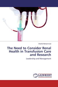 Produktbild: The Need to Consider Renal Health in Transfusion Care and Research