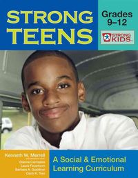 Produktbild: Strong Teens- Grades 9-12: A Social and Emotional Learning Curriculum