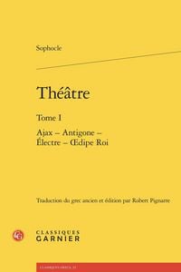Produktbild: Theatre Tome 1 : Ajax - Antigone - Electre - Oedipe Roi