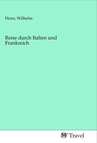 Produktbild: Reise durch Italien und Frankreich