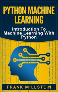 Produktbild: Python Machine Learning: Introduction to Machine Learning with Python
