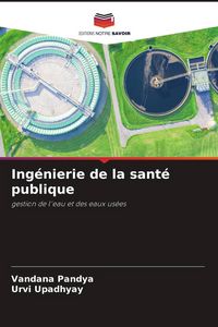 Produktbild: Ing&eacute;nierie de la sant&eacute; publique