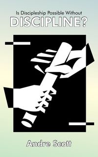 Produktbild: Is Discipleship Possible Without Discipline?