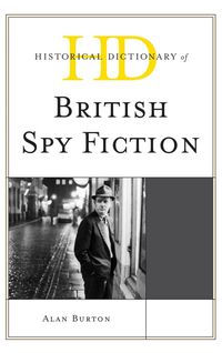 Produktbild: Historical Dictionary of British Spy Fiction