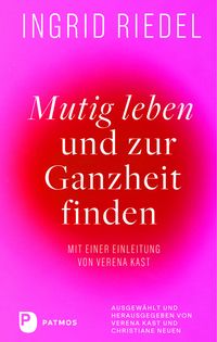 Produktbild: Mutig leben und zur Ganzheit finden