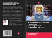 Produktbild: 1 Implementa&ccedil;&atilde;o de oito roteadores reconfigur&aacute;veis direcionais para N.O.C
