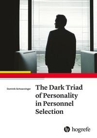 Produktbild: The Dark Triad of Personality in Personnel Selection