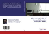 Produktbild: The Lived Experience of those who leave the Teaching of Nurses
