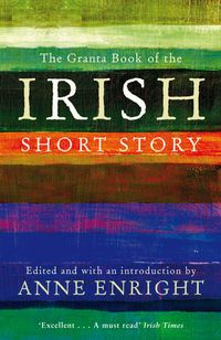 Produktbild: The Granta Book Of The Irish Short Story