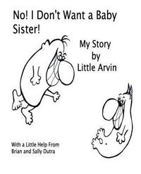 Produktbild: No! I Don't Want a Baby Sister!