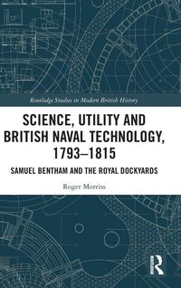 Produktbild: Science, Utility and British Naval Technology, 1793-1815