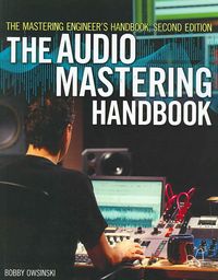 Produktbild: Owsinski, B: The Mastering Engineer's Handbook