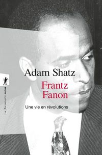 Produktbild: Frantz Fanon : une vie en r&eacute;volutions