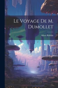 Produktbild: Le Voyage De M. Dumollet