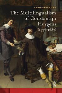 Produktbild: The Multilingualism of Constantijn Huygens (1596-1687)