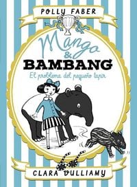 Produktbild: Mango & Bambang : el problema del peque&ntilde;o tapir