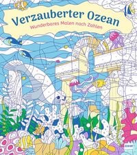 Produktbild: Wunderbares Malen nach Zahlen &ndash; Verzauberter Ozean