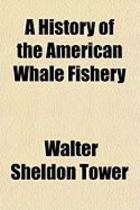 Produktbild: A History of the American Whale Fishery