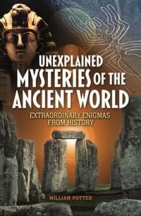 Produktbild: Unexplained Mysteries of the Ancient World