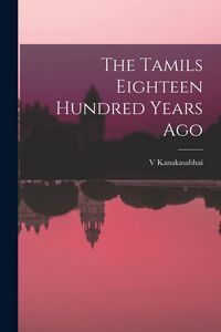 Produktbild: The Tamils Eighteen Hundred Years Ago