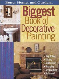 Produktbild: Better Homes and Gardens Biggest Book of Decorative Painting