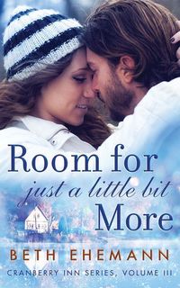 Bild vom Artikel Room for Just a Little Bit More: A Novella vom Autor Beth Ehemann