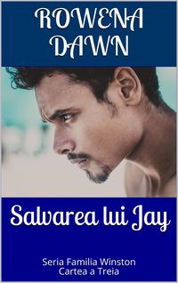 Produktbild: Salvarea lui Jay (Familia Winston, #3)