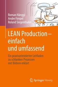Bild vom Artikel LEAN Production – einfach und umfassend vom Autor Roman Hänggi