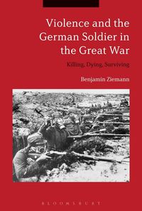Produktbild: Violence and the German Soldier in the Great War