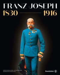 Produktbild: Franz Joseph 1830-1916