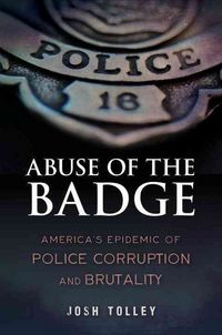 Produktbild: Tolley, J: Abuse of the Badge