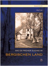 Produktbild: Wie es fr&uuml;her zuging im Bergischen Land