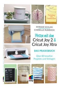 Produktbild: Plotten mit dem Cricut Joy 2 & Cricut Joy Xtra f&uuml;r Einsteiger und Fortgeschrittene