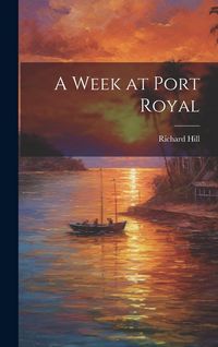 Produktbild: A Week at Port Royal
