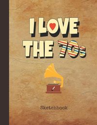 Produktbild: I Love The 70s Sketchbk