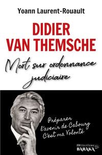 Produktbild: Didier Van Themsche, Mort sur ordonnance judiciaire