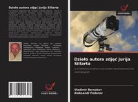 Produktbild: Dzie&iquest;o autora zdj&iquest;&iquest; Jurija Sillarta