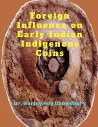 Produktbild: Foreign Influence on Early Indian Indigenous Coins