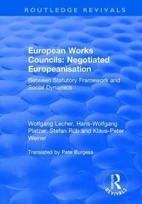 Produktbild: Lecher, W: European Works Councils: Negotiated Europeanisati