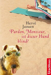 Produktbild: Pardon, Monsieur, ist dieser Hund blind?
