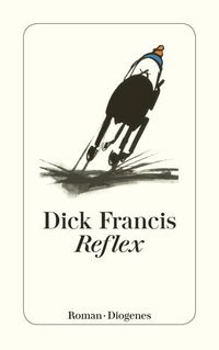 Bild vom Artikel Reflex vom Autor Dick Francis