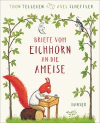 Produktbild: Briefe vom Eichhorn an die Ameise