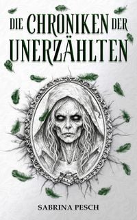 Produktbild: Die Chroniken der Unerz&auml;hlten: Band 1