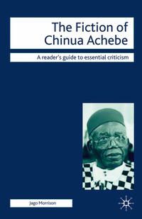 Produktbild: The Fiction of Chinua Achebe