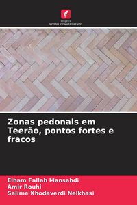 Produktbild: Zonas pedonais em Teer&atilde;o, pontos fortes e fracos