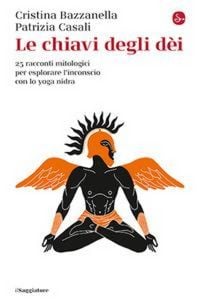 Produktbild: Le chiavi degli dei. 25 racconti mitologici per esplorare l'inconscio con lo yoga nidra