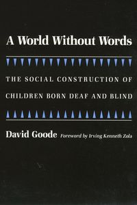 Produktbild: A World Without Words: The Social Construction of Children Born Deaf and Blind